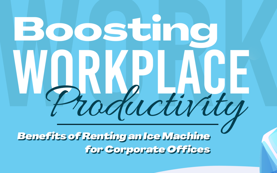 Boosting WORKPLACE Productivity - Benefits of Renting an Ice Machine for Corporate Offices